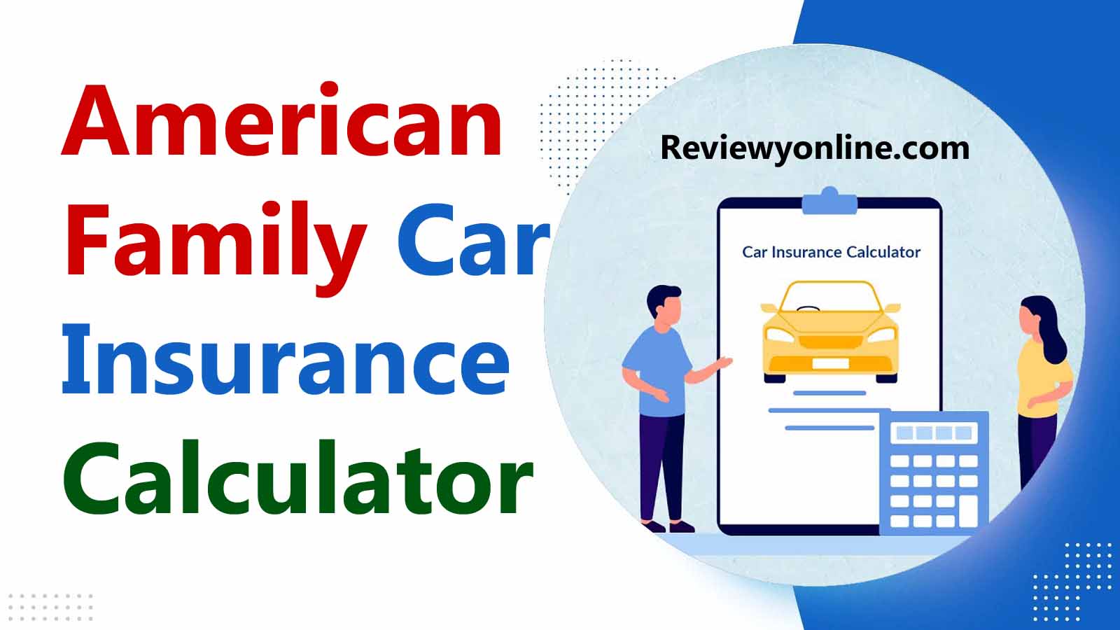 American Family Car Insurance Calculator Reviewyonline.com